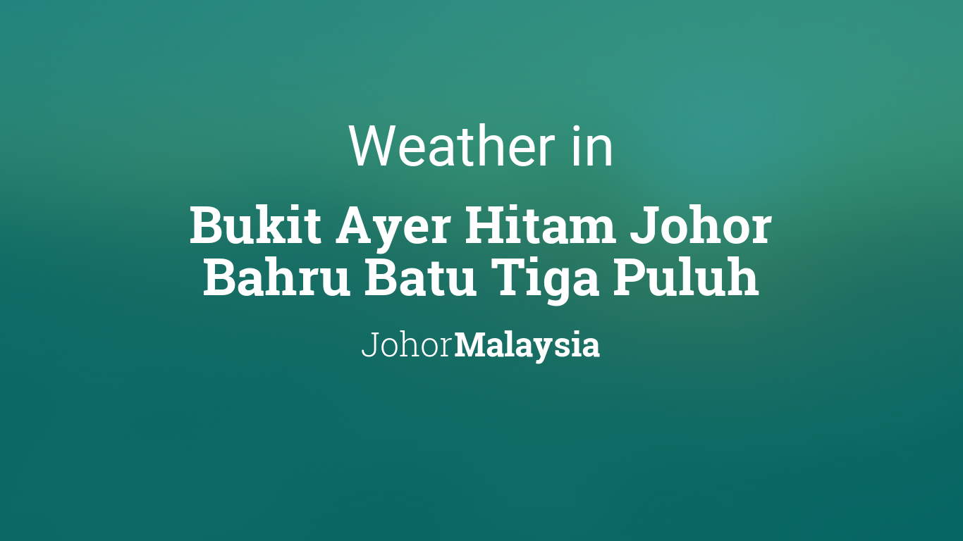 Johor bahru weather